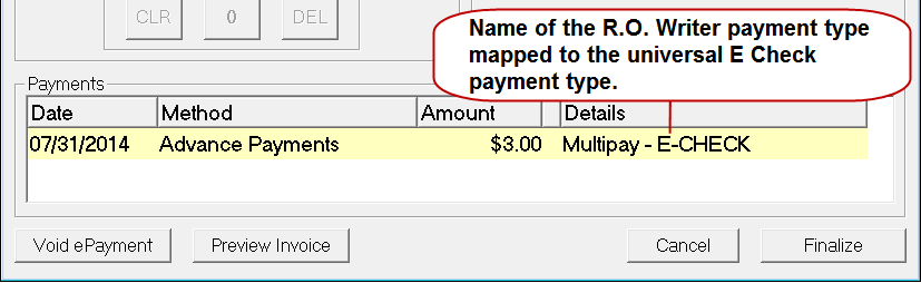 the payment in the Payments section of the R.O. Writer Finalize window with the name the universal e check payment type is mapped to.